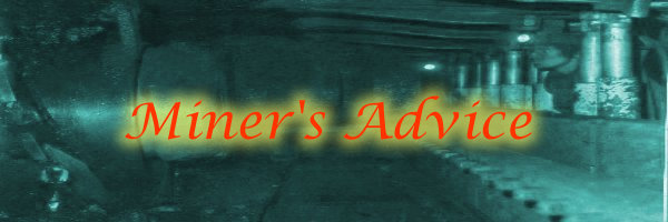 Miner's Advice